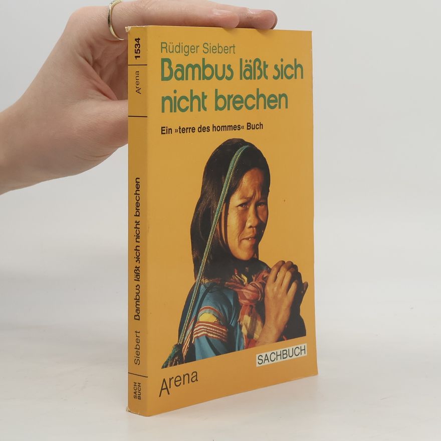 Rüdiger Siebert Bambus lässt sich nicht brechen