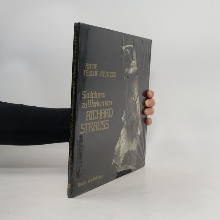 Antje Tesche-Mentzen Skulpturen zu Werken von Richard Strauss