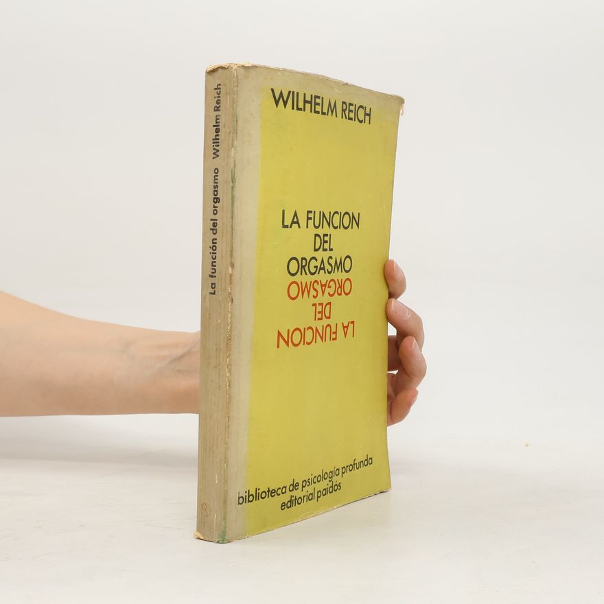 Wilhelm Reich La funcion del orgasmo