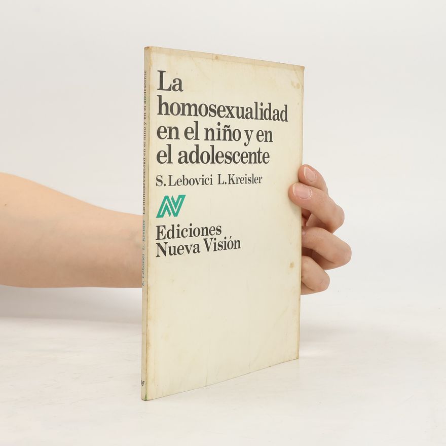 L. Kreisler La homosexualidad en el niño y en el adolescente