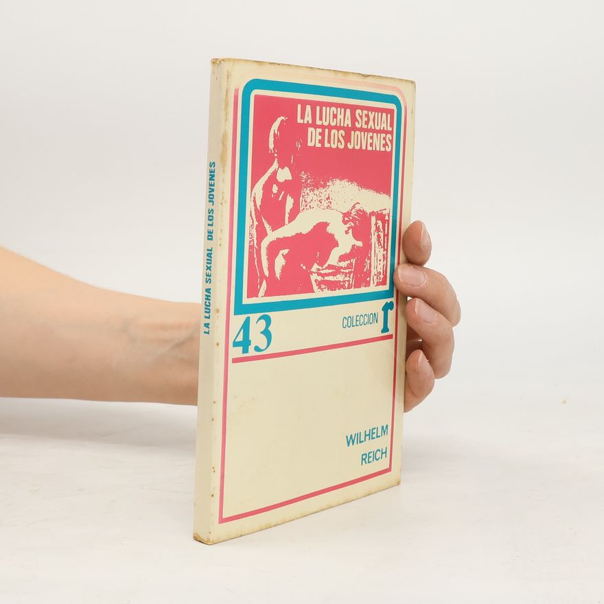 Wilhelm Reich La lucha sexual de los jovenes