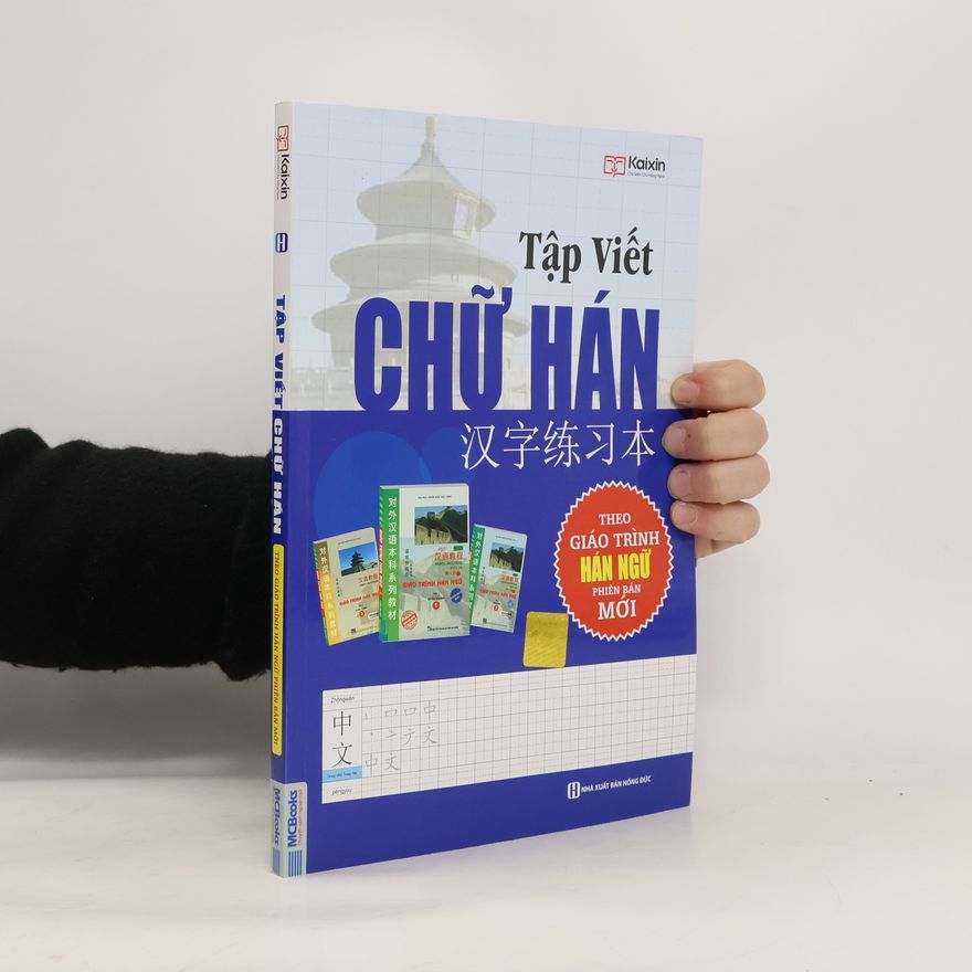 Kolektiv autorů Tập viết chữ Hán. Theo giáo trình hán ngữ phiên bản mới