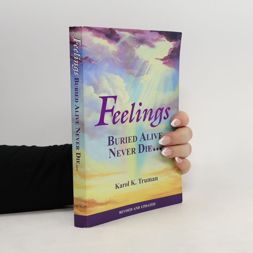 Karol K. Truman Feelings Buried Alive Never Die--