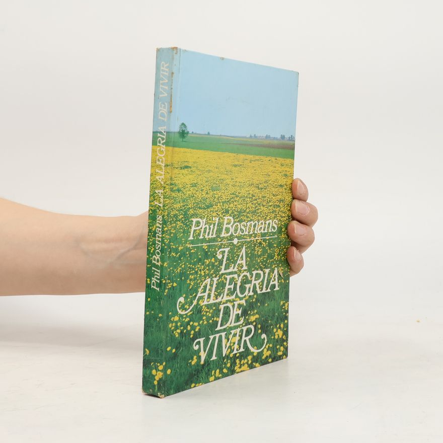 Phil Bosmans La alegría de vivir