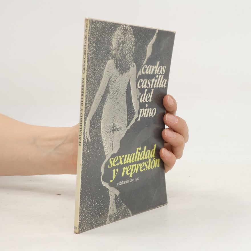 Carlos Castilla del Pino Sexualidad y represión