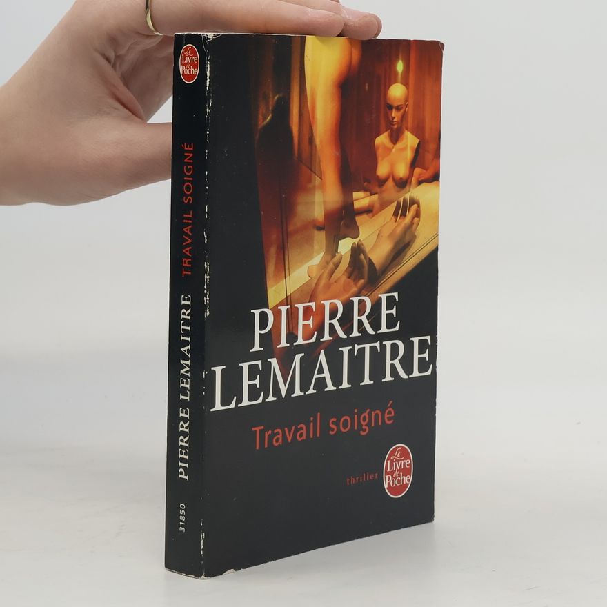 Pierre Lemaitre Travail soigné