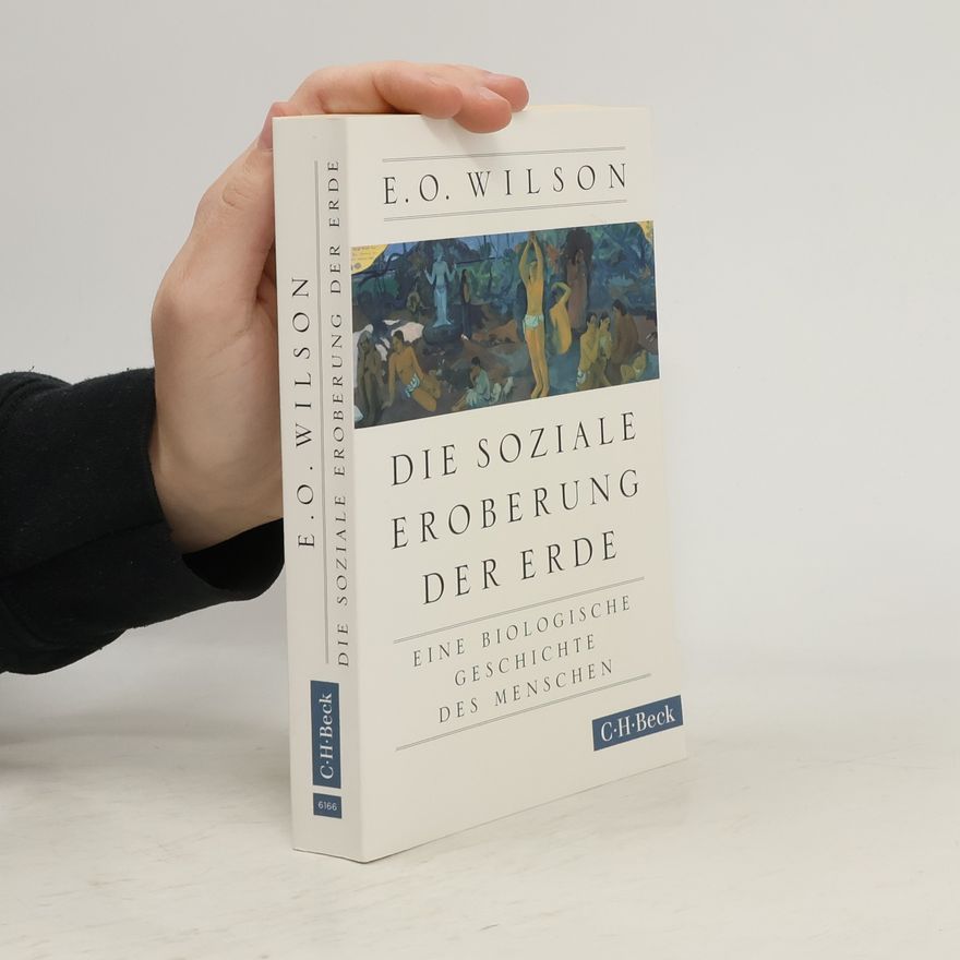 Edward O. Wilson Die soziale Eroberung der Erde