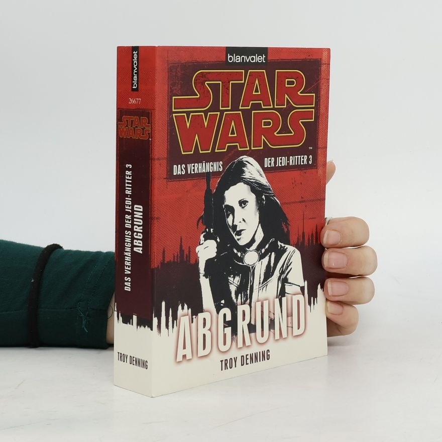 Troy Denning Star Wars, Das Verhängnis der Jedi-Ritter - Abgrund