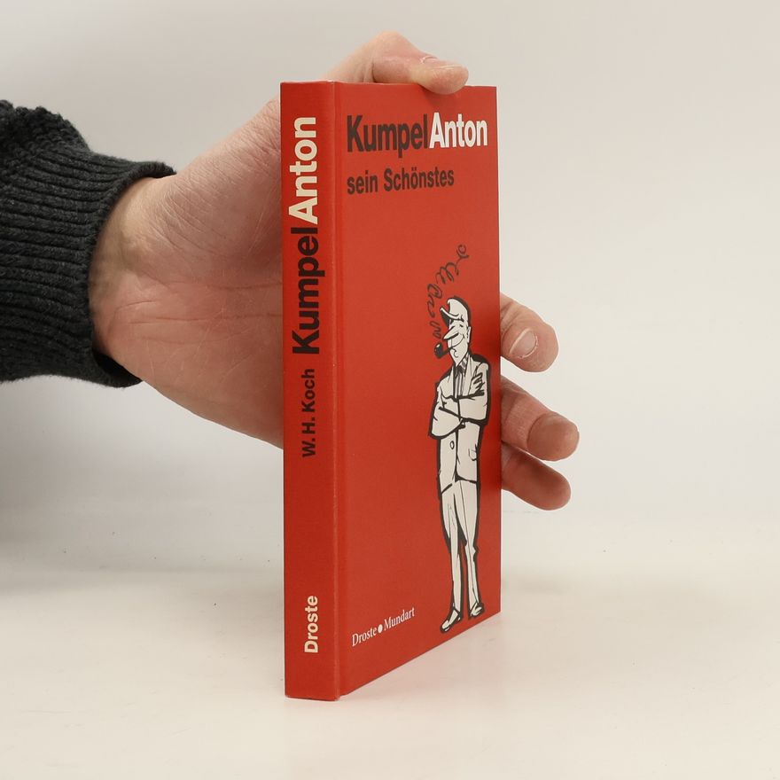 Wilhelm Herbert Koch Kumpel Anton sein Schönstes