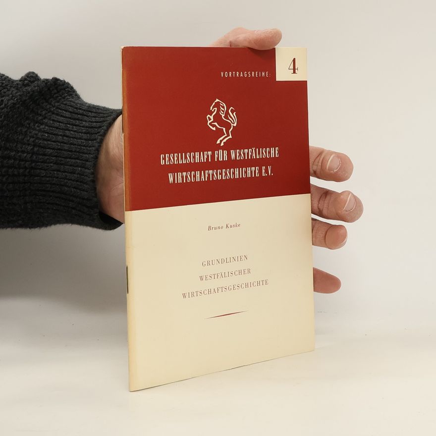 Bruno Kuske Grundlinien, Westfälischer Wirttschaftsgeschichte