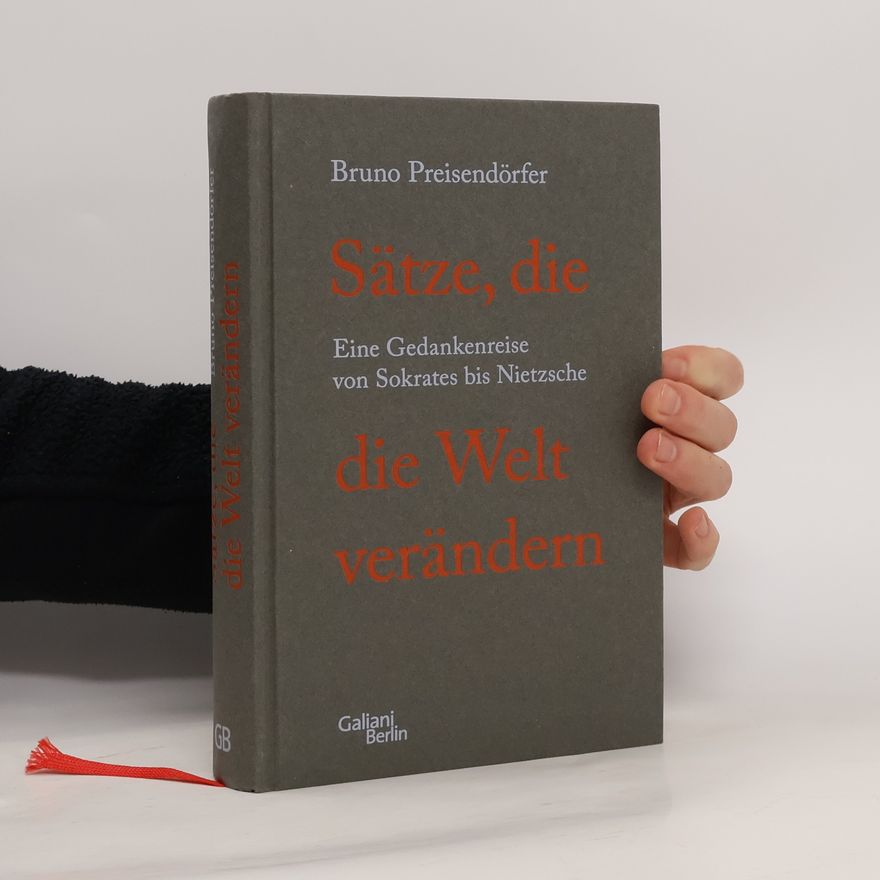 Bruno Preisendörfer Sätze, die die Welt verändern