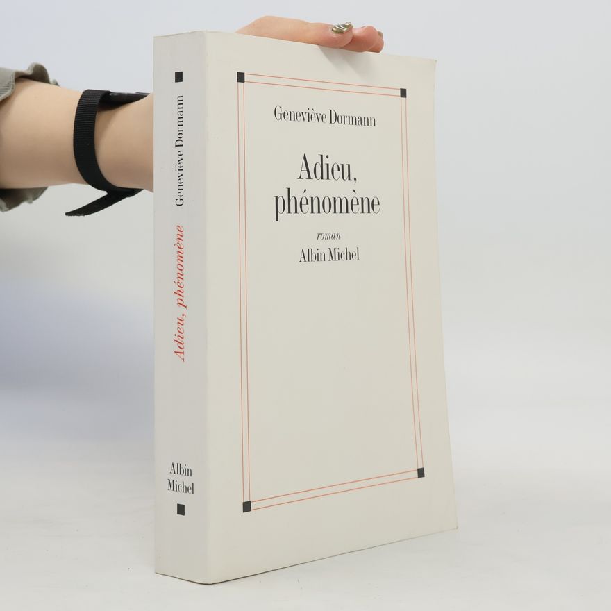 Geneviève Dormann Adieu, phénomène