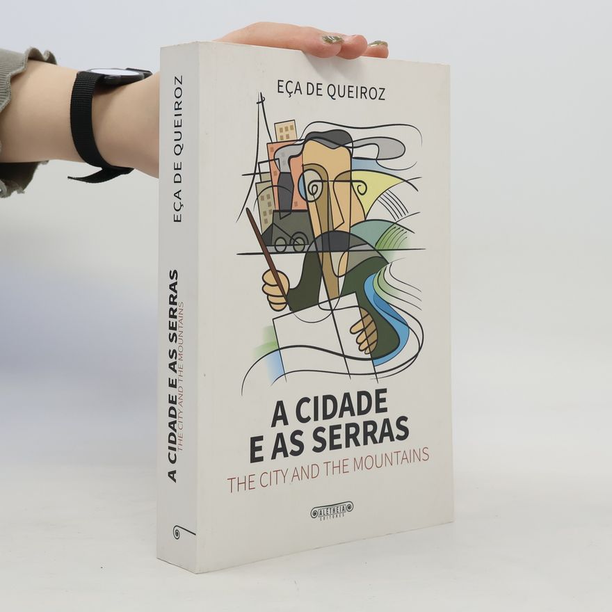 José Maria Eça de Queirós A Cidade e as Serras
