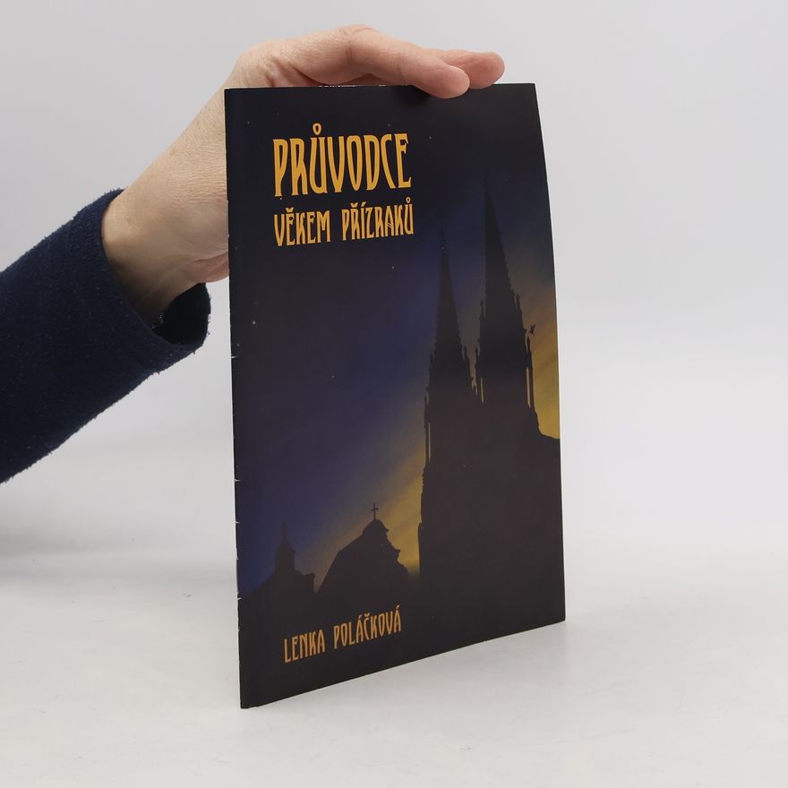 Lenka Poláčková Průvodce Věkem přízraků