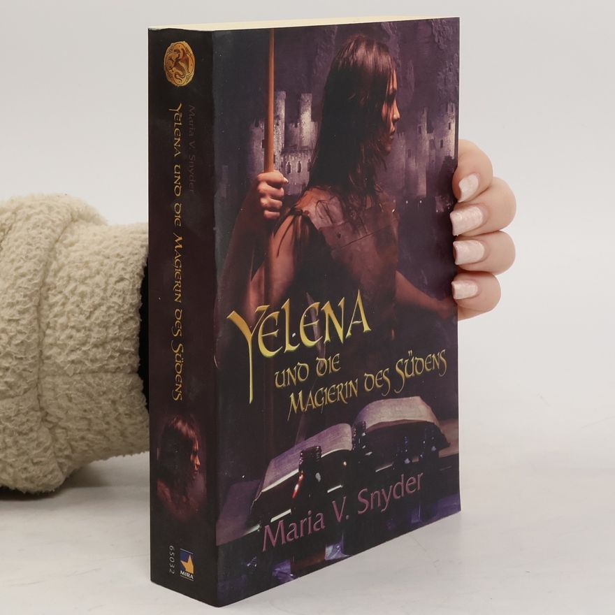 Maria V. Snyder Yelena und die Magierin des Südens