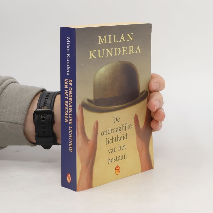 Milan Kundera De ondraaglijke lichtheid van het bestaan