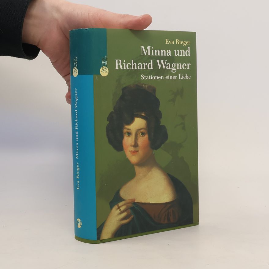 Eva Rieger Minna und Richard Wagner