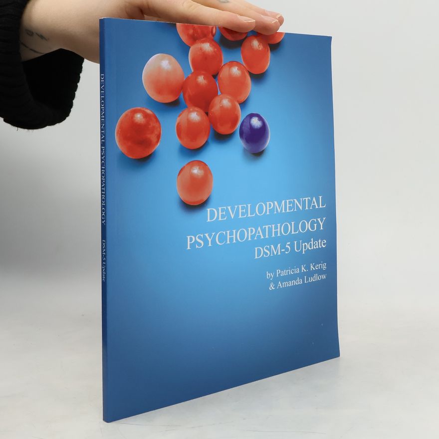 Patricia K. Kerig Developmental Psychopathology