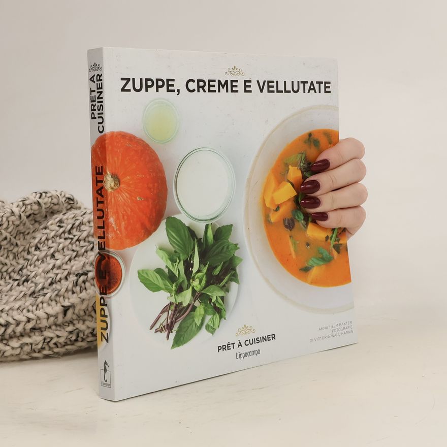 Victoria Wall Harris Prêt à cuisiner: Zuppe, creme e vellutate