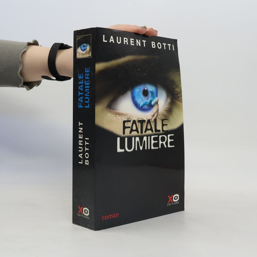 Laurent Botti Fatale Lumière