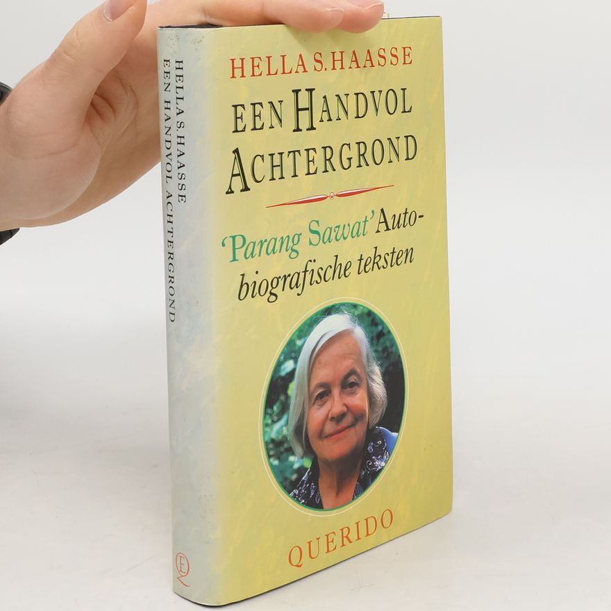 Hella Haasse Een handvol achtergrond Een handvol achtergrond
