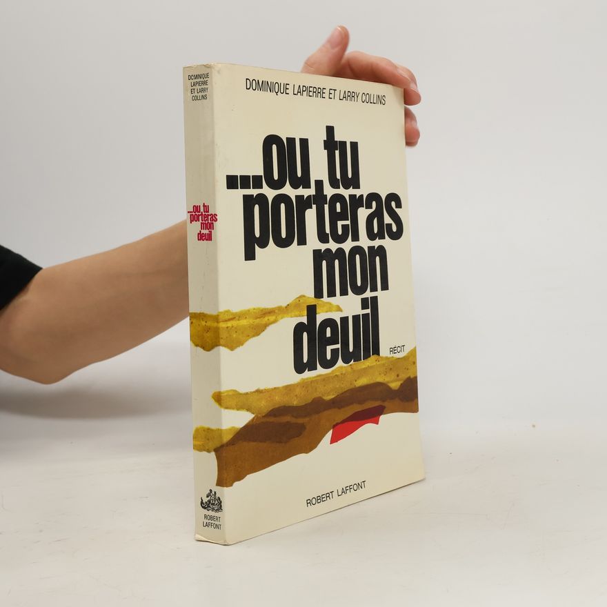 Dominique Lapierre ...ou tu porteras mon deuil
