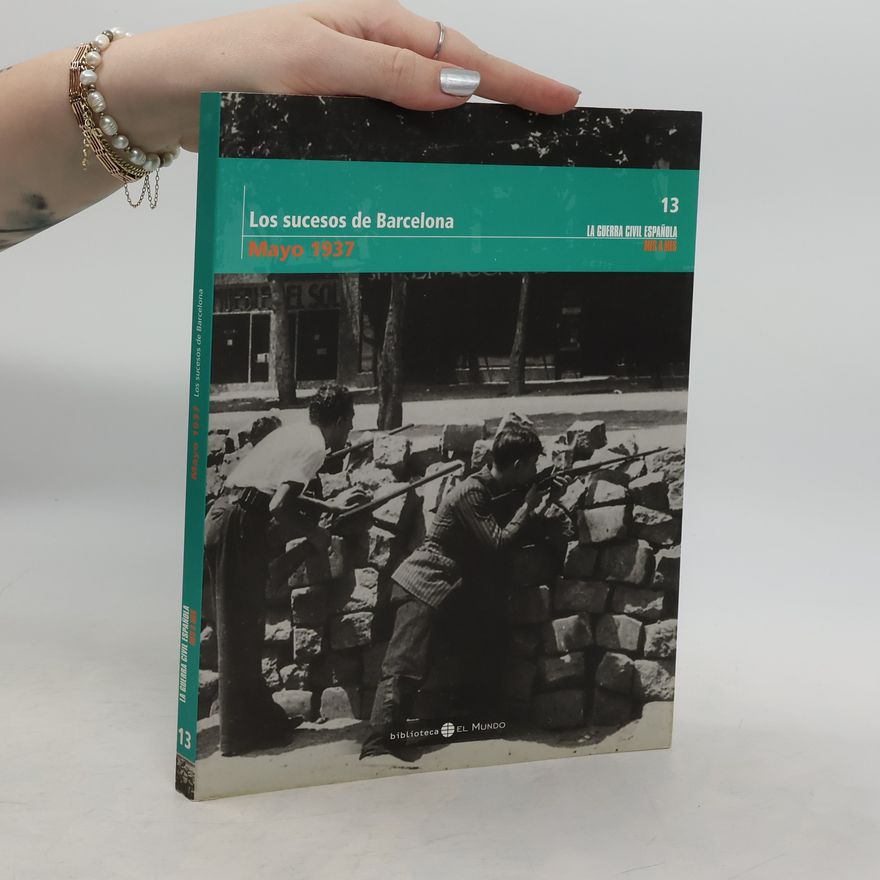 Richard Chizmar La Guerra Civil Española - 13: Los sucesos de Barcelona