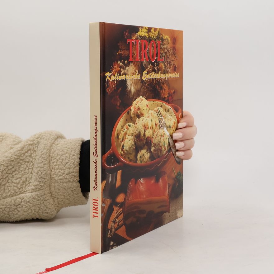 Kolektiv autorů Tirol Kulinarische Entdeckungsreise