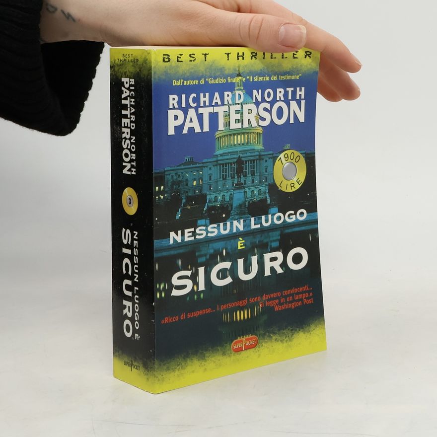 Richard North Patterson Best Thriller - 3: Nessun luogo è sicuro