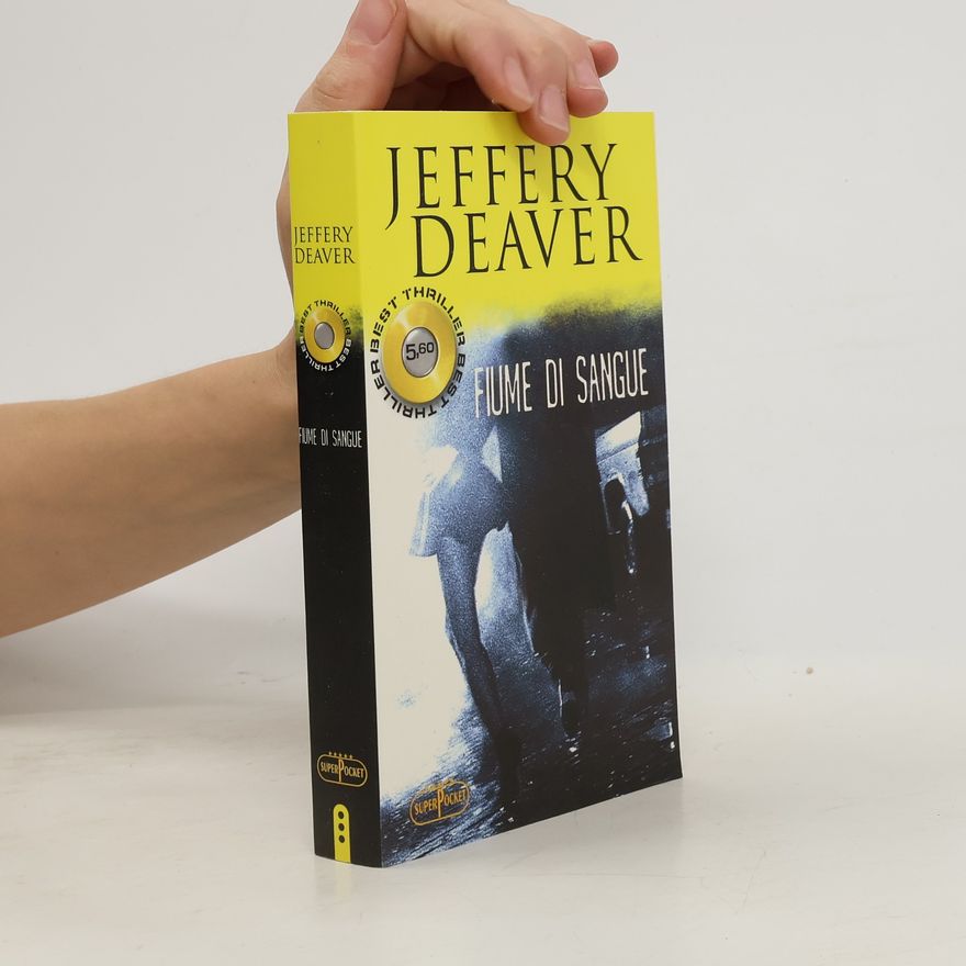Jeffery Deaver Fiume di sangue