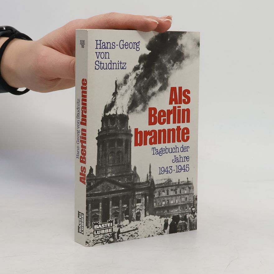 Hans-Georg Studnitz Als Berlin brannte