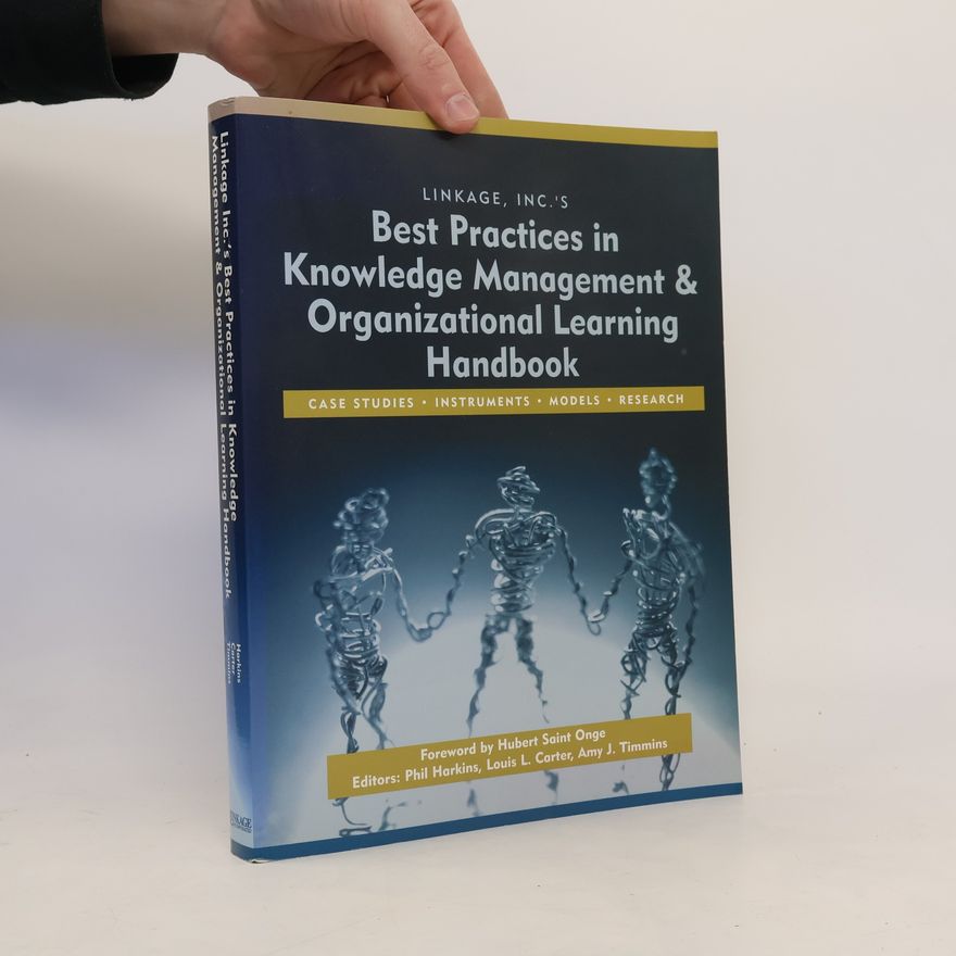 Louis Carter Best Practices in Knowledge Management & Organizational Learning Handbook