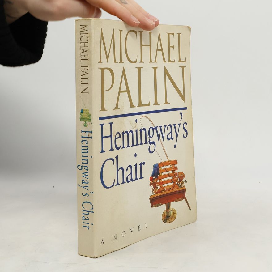 Michael Palin Hemingway's Chair