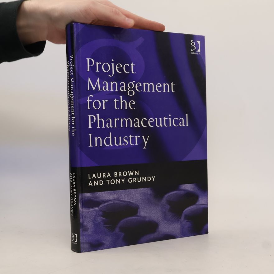 Laura Sophia Rose Brown Project Management for the Pharmaceutical Industry