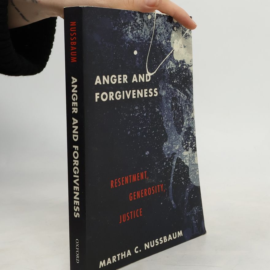 Martha Nussbaum Anger and Forgiveness