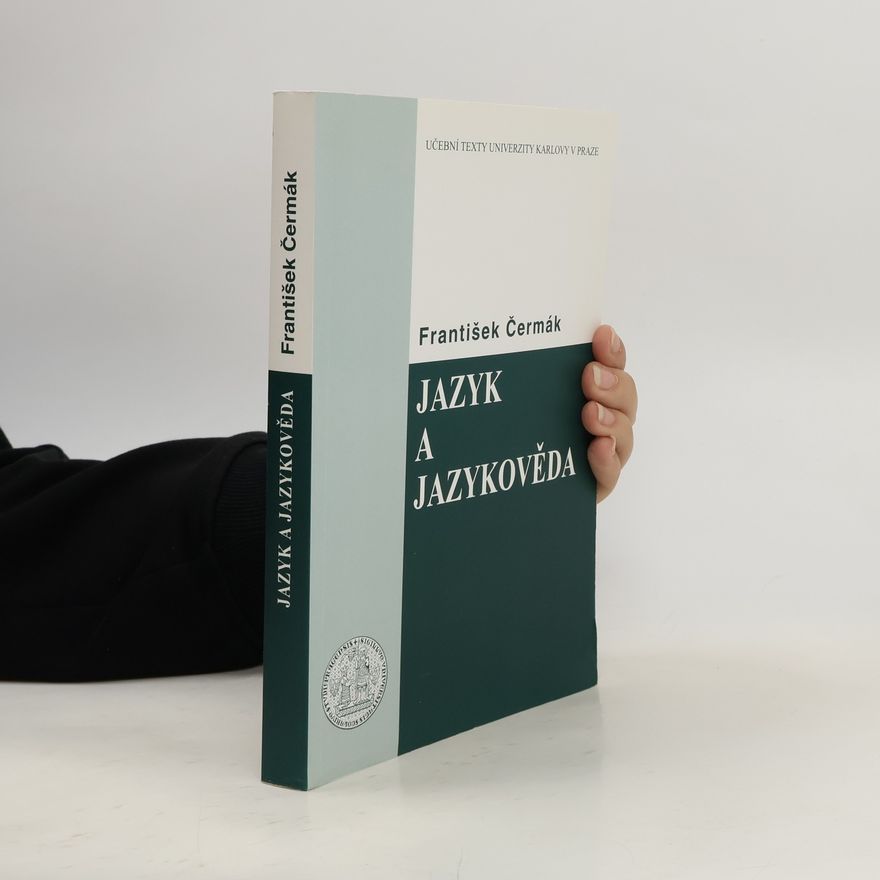 František Čermák Jazyk a jazykověda : přehled a slovníky