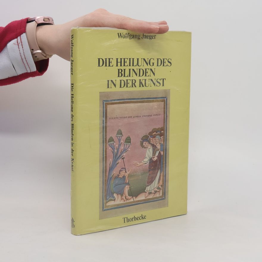 Wolfgang Jaeger Die Heilung des Blinden in der Kunst