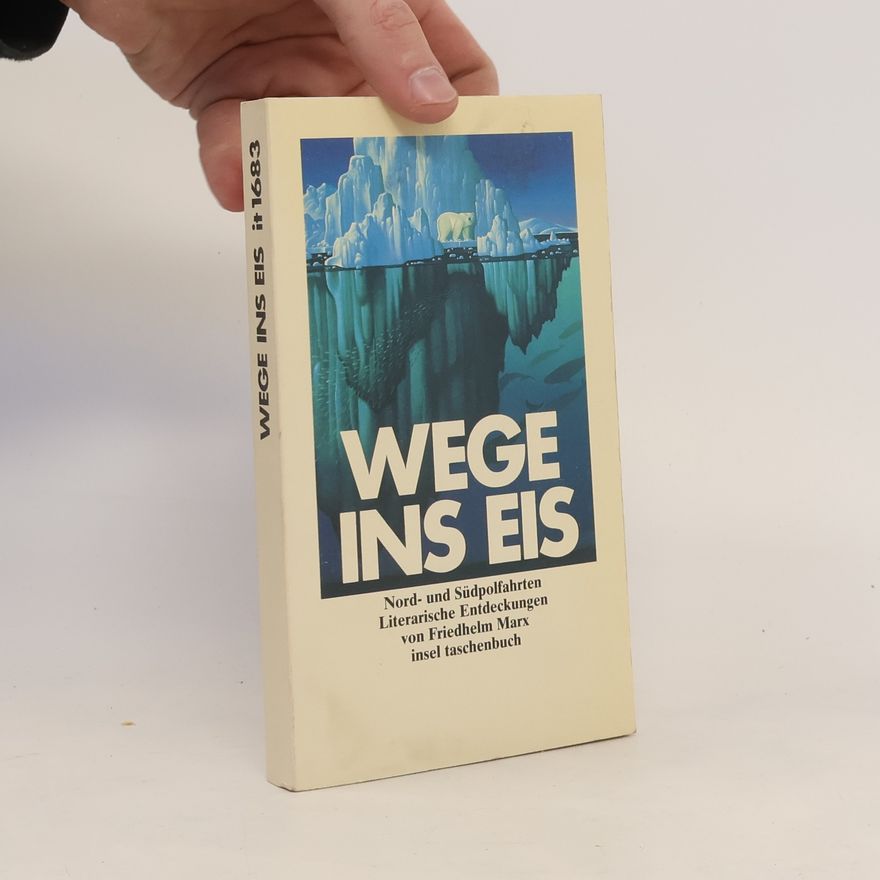 Friedhelm Marx Wege ins Eis