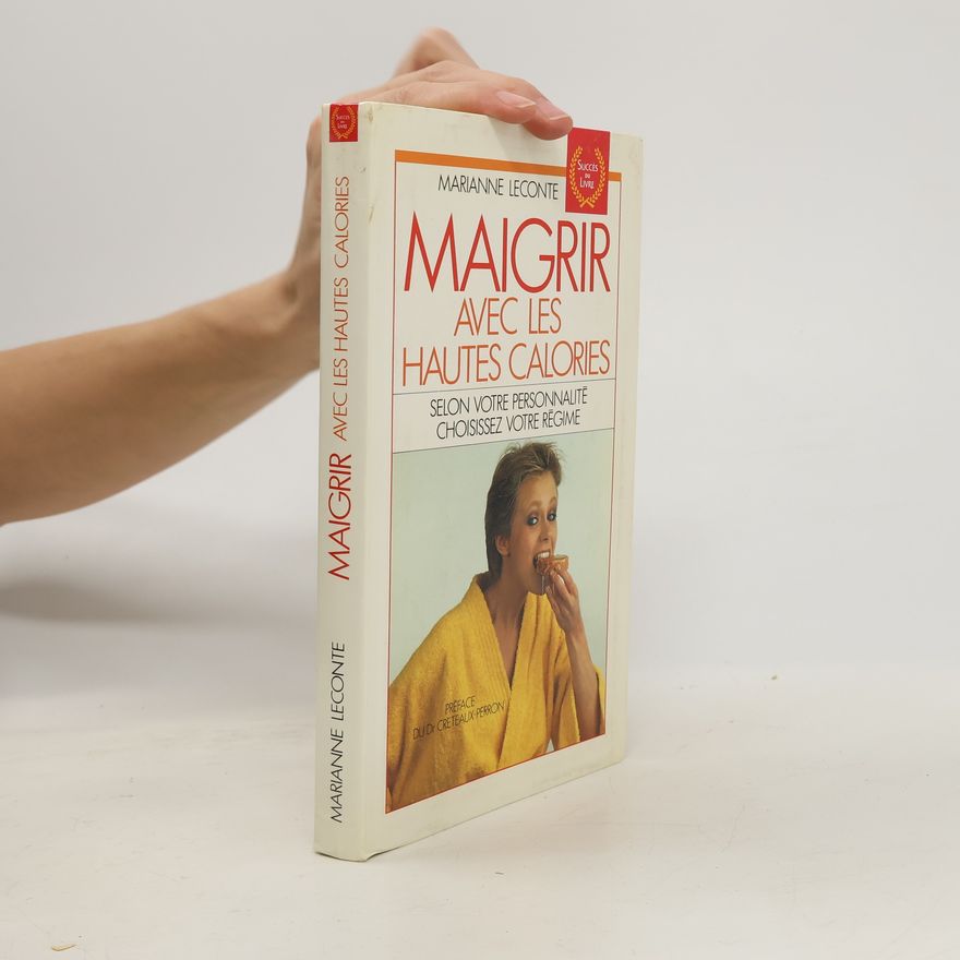 Marianne Leconte Maigrir avec les hautes calories