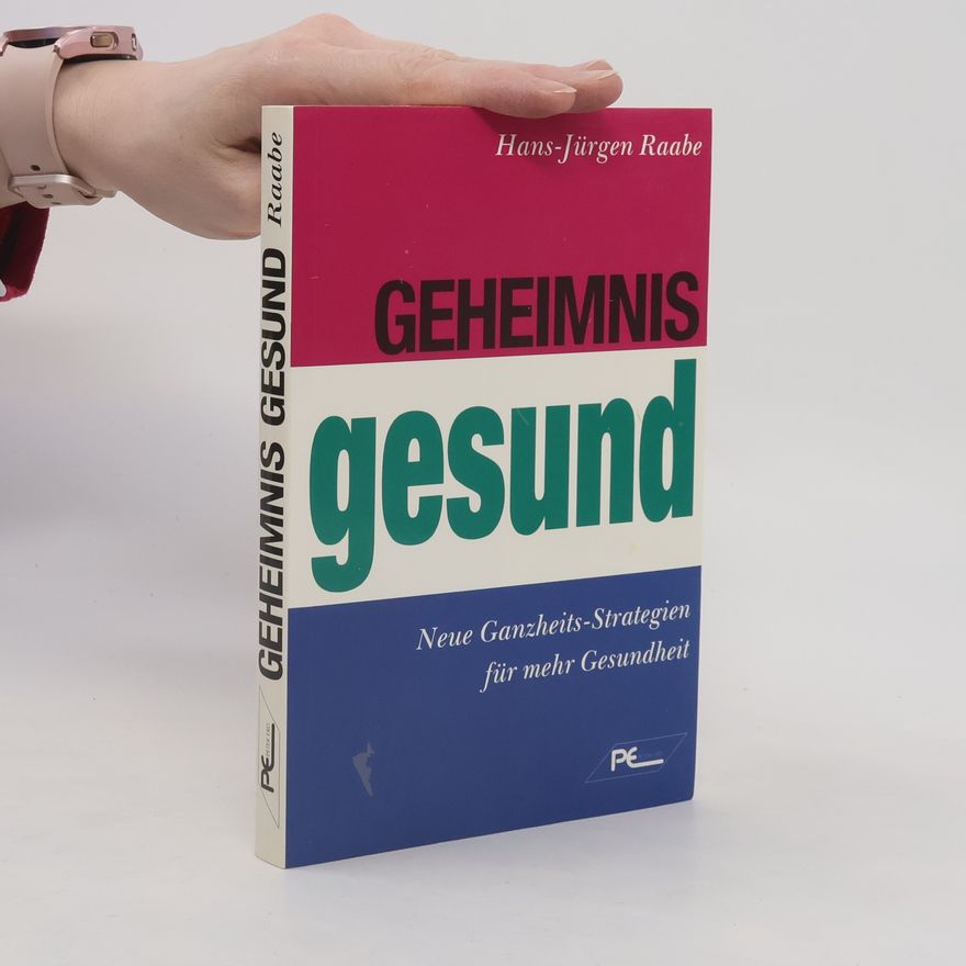 Hans Jürgen Raabe Geheimnis gesund