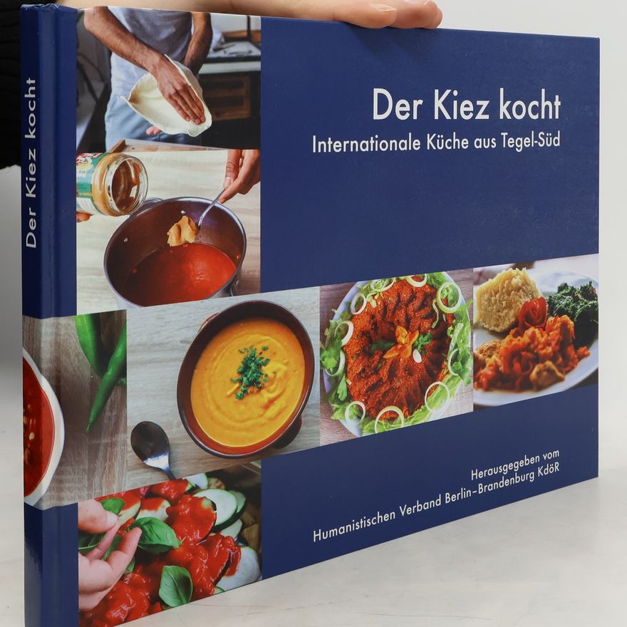 Kolektiv autorů Der Kiez kocht: Internationale Küche aus Tegel-Süd
