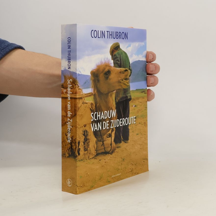 Colin Thubron Schaduw van de Zijderoute