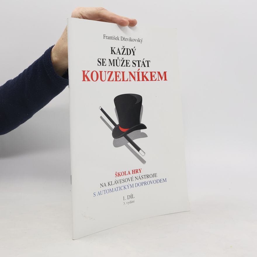 František Dřevíkovský Každý se může stát kouzelníkem. Část 1.
