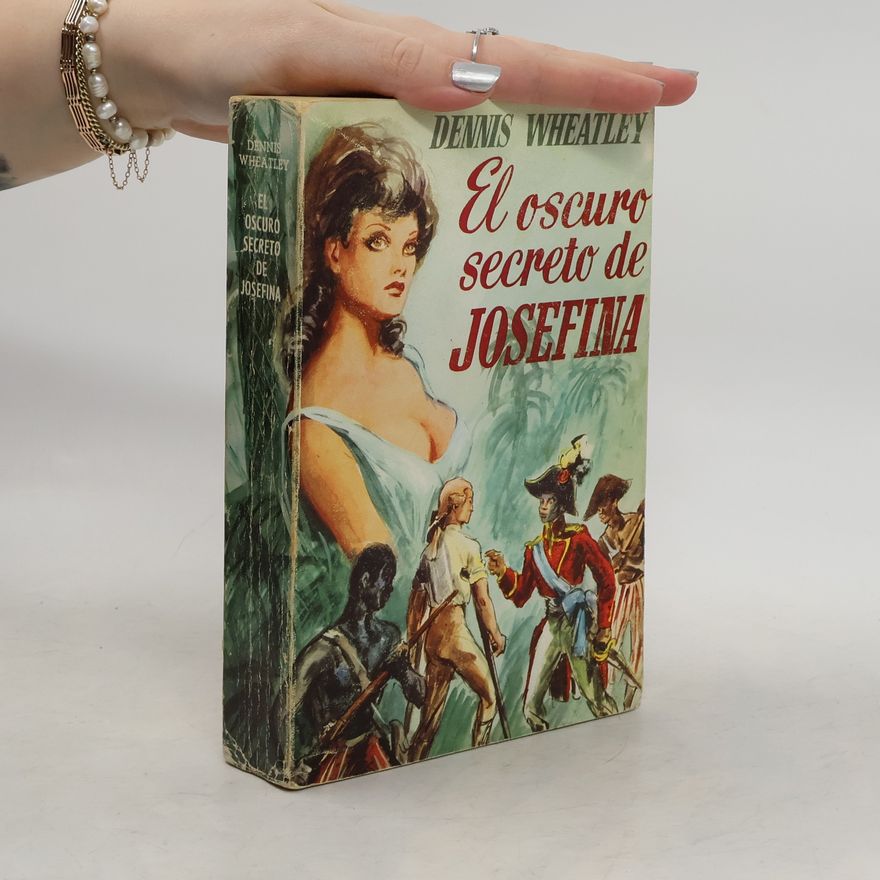 Dennis Wheatley El Oscuro Secreto de Josefina