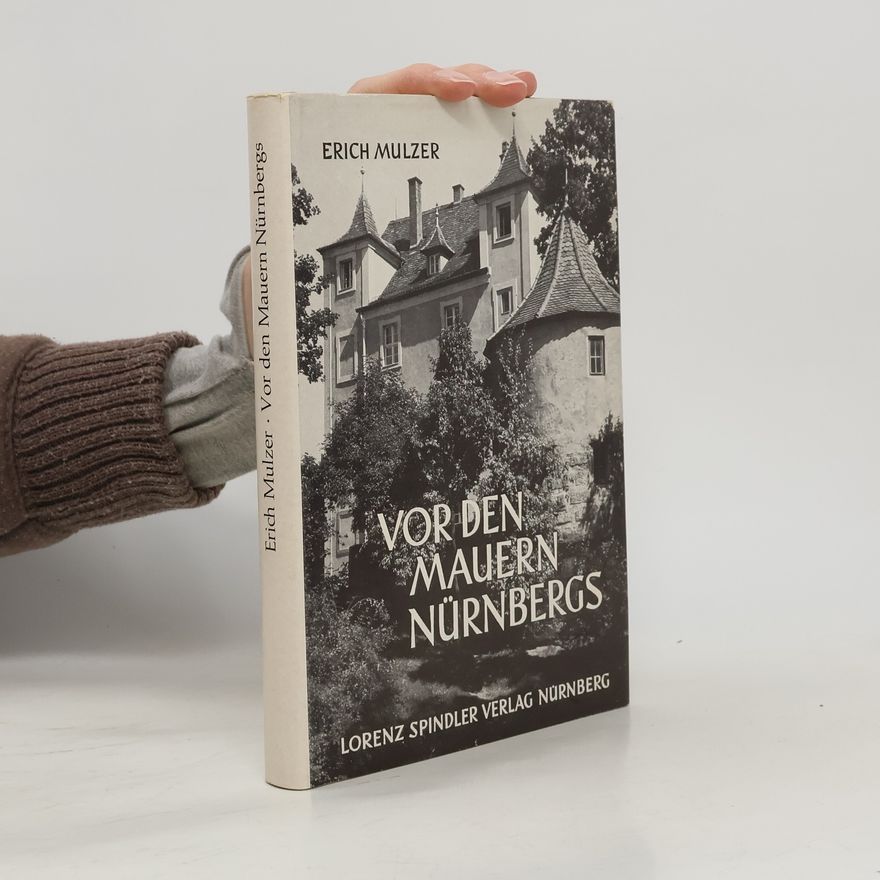 Erich Mulzer Vor den Mauern Nürnbergs