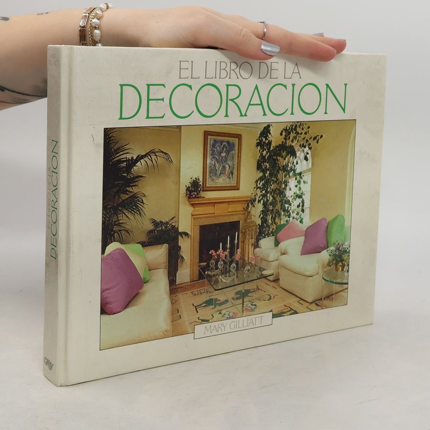 Mary Gilliatts El libro de la decoración