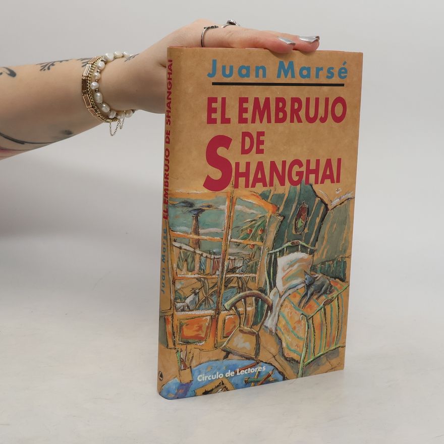 Juan Marsé El embrujo de Shanghai