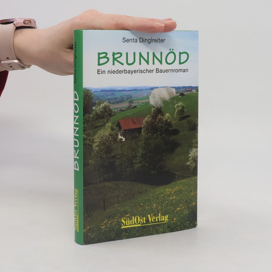 Senta Dinglreiter Brunnöd. Bd.1