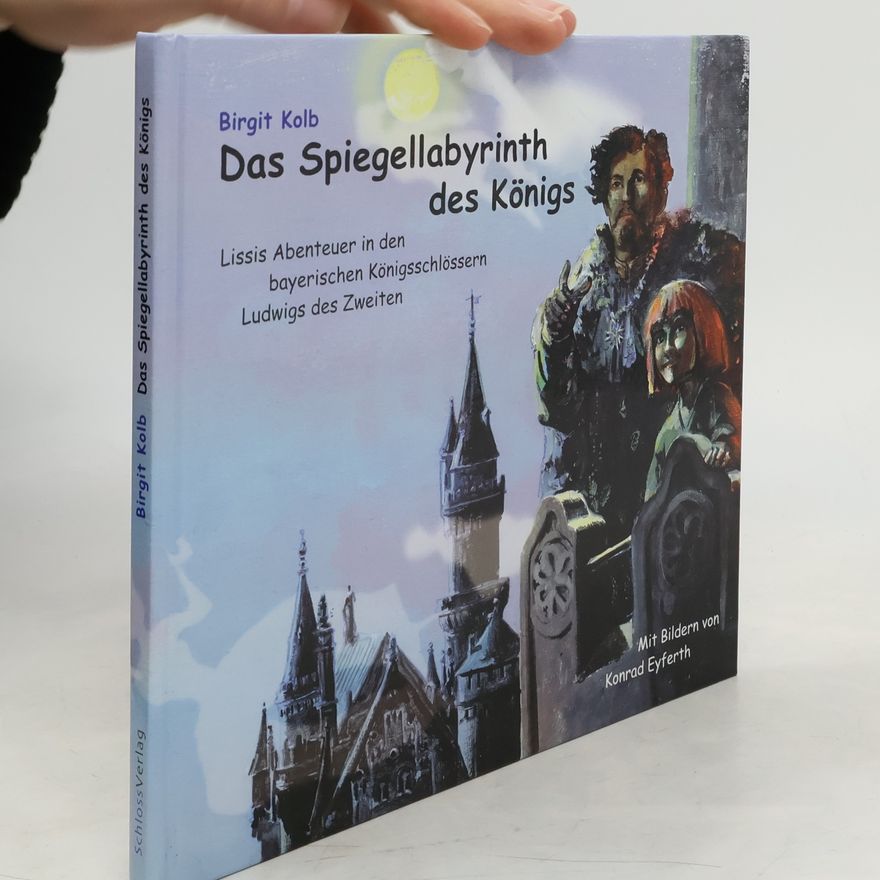 Birgit Kolb Das Spiegellabyrinth des Königs
