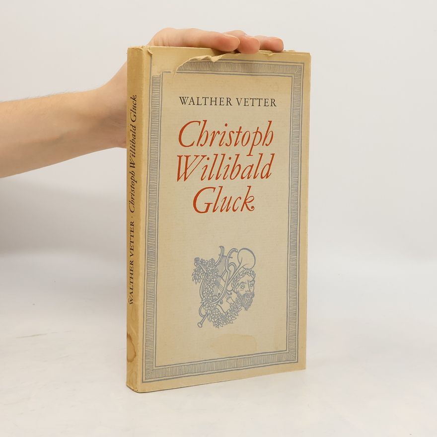 Walther Vetter Christoph Willibald Gluck